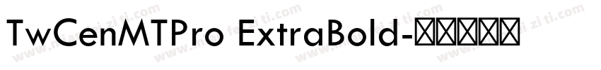 TwCenMTPro ExtraBold字体转换